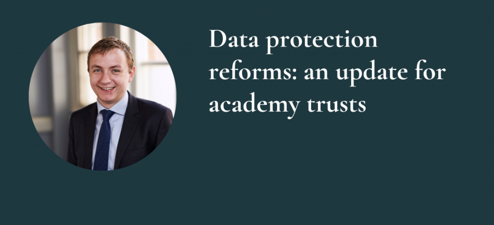 Data_protection_reforms_an_update_for_academy_trusts